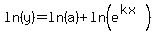 ln%28y%29=ln%28a%29%2Bln%28e%5E%28kx%29%29