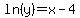 ln%28y%29=x-4