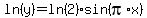 ln%28y%29+=+ln%282%29sin%28pi%2Ax%29