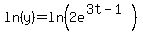 ln%28y%29+=+ln%282e%5E%283t-1%29%29