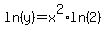 ln%28y%29+=x%5E2%2Aln%282%29