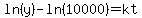 ln%28y%29-ln%2810000%29=kt