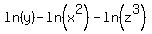 ln%28y%29-ln%28x%5E2%29-ln%28z%5E3%29
