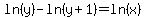 ln%28y%29-ln%28y%2B1%29=ln%28x%29