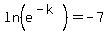 ln+%28e%5E%28-+k%29%29+=+-+7