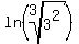 ln+%28root%283%2C+3%5E2%29%29