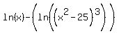 ln+%28x%29-%28ln%28%28x%5E2-25%29%5E3%29%29