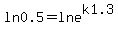 ln0.5=lne%5Ek1.3