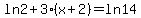 ln2%2B3%28x%2B2%29=ln14