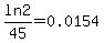 ln2%2F45+=+0.0154