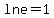 lne=1