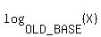 log%28%22OLD_BASE%22%2C%28X%29%29