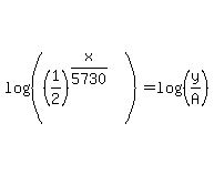 log%28%28%281%2F2%29%5E%28x%2F5730%29%29%29=log%28%28y%2FA%29%29