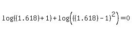 log%28%28%281.618%29%2B1%29%29%2Blog%28%28%28%281.618%29-1%29%5E2%29%29=0