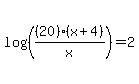 log%28%28%2820%29%28x%2B4%29%2Fx%29%29=2