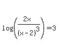 log%28%28%282x%29%2F%28x-2%29%5E3%29%29=3