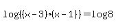 log%28%28%28x-3%29%28x-1%29%29%29=log%288%29