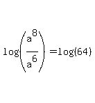 log%28%28+a%5E8%2Fa%5E6%29%29+=log%28%2864%29%29