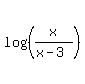 log%28%28+x%2F%28x-3%29%29%29
