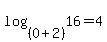 log%28%280%2B2%29%2C+16%29=4