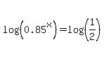log%28%280.85%5Ex%29%29=log%28%281%2F2%29%29