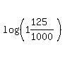 log%28%281%26125%2F1000%29%29
