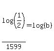log%28%281%2F2%29%29%2F1599=log%28%28b%29%29