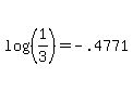 log%28%281%2F3%29%29=-.4771