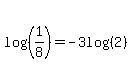 log%28%281%2F8%29%29+=+-3log%28%282%29%29