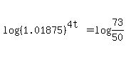log%28%281.01875%29%5E%284t%29%29=log%2873%2F50+%29