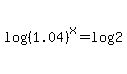 log%28%281.04%29%5Ex%29+=+log%282%29
