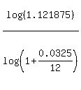 log%28%281.121875%29%29%2Flog%28%281%2B0.0325%2F12%29%29