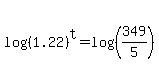 log%28%281.22%29%5Et%29=log%28%28349%2F5%29%29