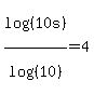 log%28%2810s%29%29%2Flog%28%2810%29%29=4