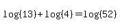 log%28%2813%29%29+%2B+log%28%284%29%29=log%28%2852%29%29