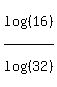 log%28%2816%29%29%2Flog%28%2832%29%29