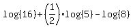 log%28%2816%29%29+%2B%281%2F2%29log%28%285%29%29-+log%28%288%29%29