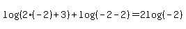 log%28%282%28-2%29%2B3%29%29%2Blog%28%28-2-2%29%29=2log%28%28-2%29%29