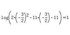log%28%282%28-3%2F2%29%5E2-11%28-3%2F2%29-11%29%29=1