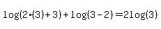 log%28%282%283%29%2B3%29%29%2Blog%28%283-2%29%29=2log%28%283%29%29