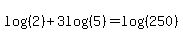 log%28%282%29%29%2B3log%28%285%29%29=log%28%28250%29%29