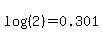 log%28%282%29%29+=+0.301