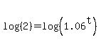 log%28%282%29%29+=+log%28%281.06%5Et%29%29