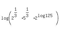 log%28%282%5E%281%2F3%29%2A5%5E%281%2F3%29%2A2%5E%28log125%29%29%29