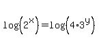 log%28%282%5Ex%29%29=+log%28%284%2A3%5Ey%29%29