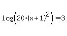 log%28%2820%28x%2B1%29%5E2%29%29=3
