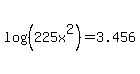 log%28%28225x%5E2%29%29=3.456
