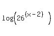 log%28%2826%5E%28%28x-2%29%29%29%29