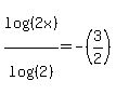 log%28%282x%29%29%2Flog%28%282%29%29=-%283%2F2%29