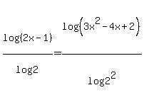 log%28%282x-1%29%29%2Flog%282+%29=log%28%283x%5E2-4x%2B2%29%29%2Flog%282%5E2%29+